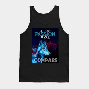 Let Your Passion Be Your Compass - Blue Wolf Tank Top